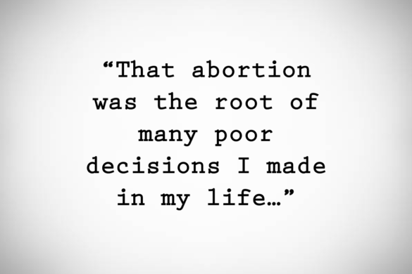 My abortion was the worst decision I ever made
